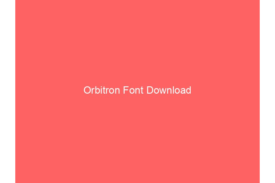 Orbitron Font Download
