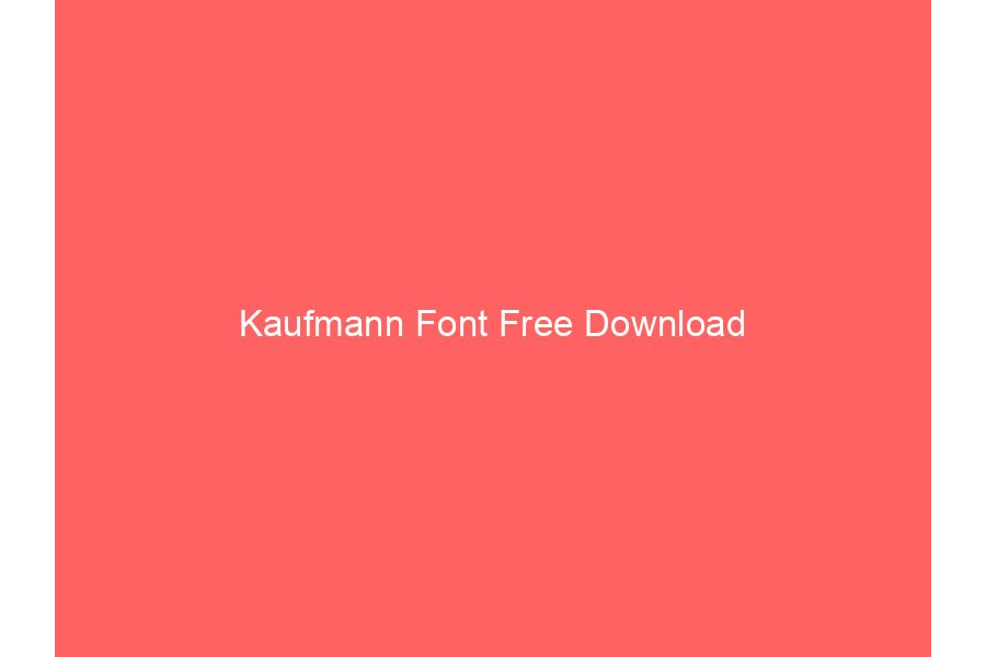 Kaufmann Font Free Download