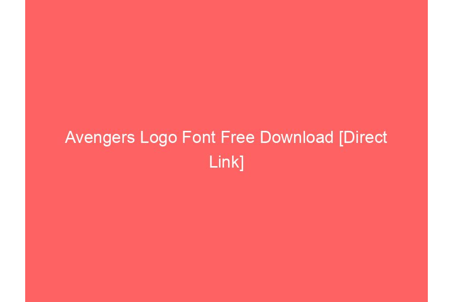 Avengers Logo Font Free Download [Direct Link]