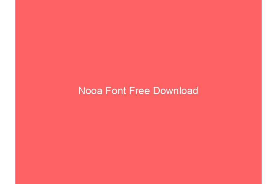Nooa Font Free Download