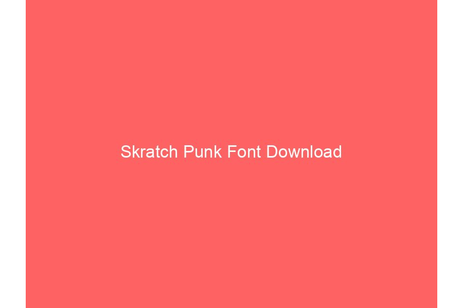 Skratch Punk Font Download