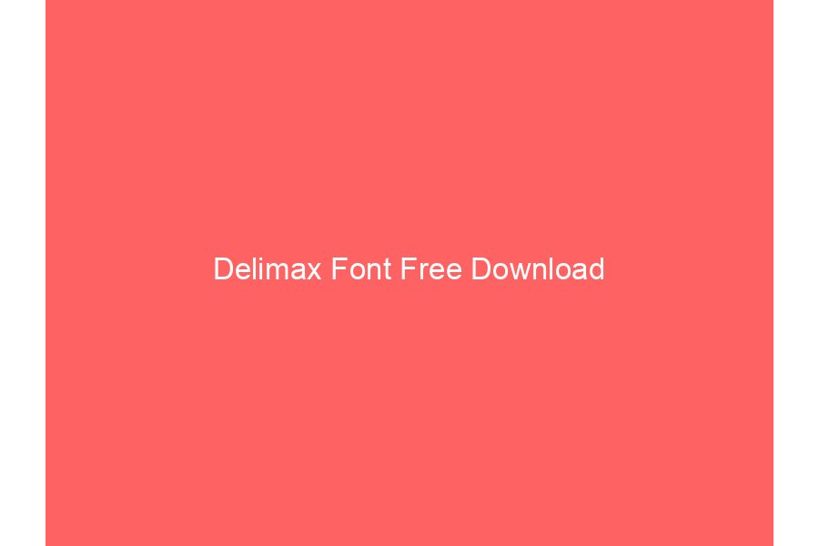 Delimax Font Free Download