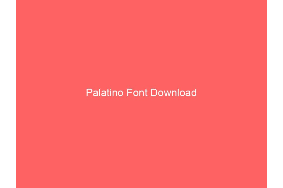 Palatino Font Download