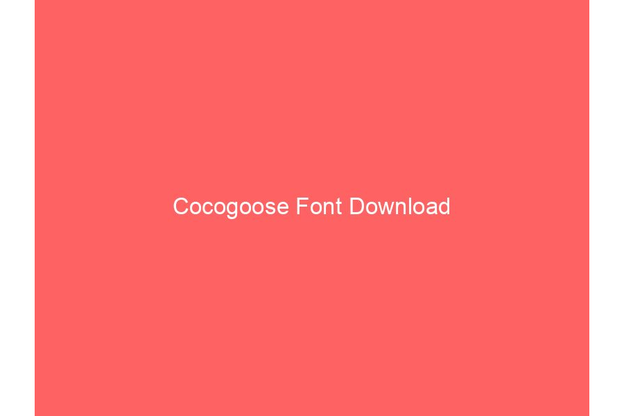 Cocogoose Font Download