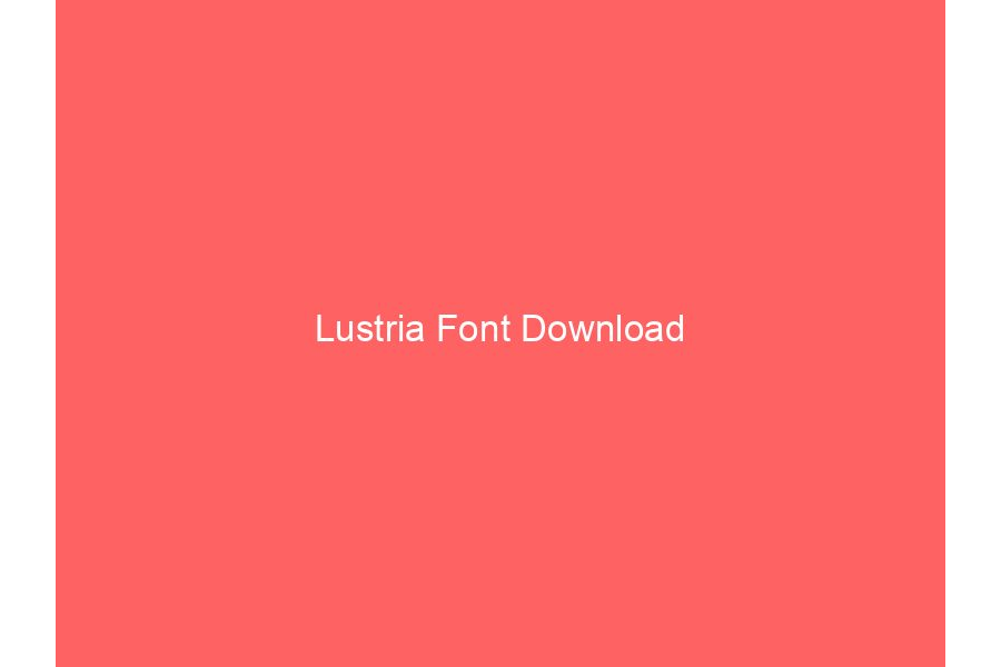 Lustria Font Download