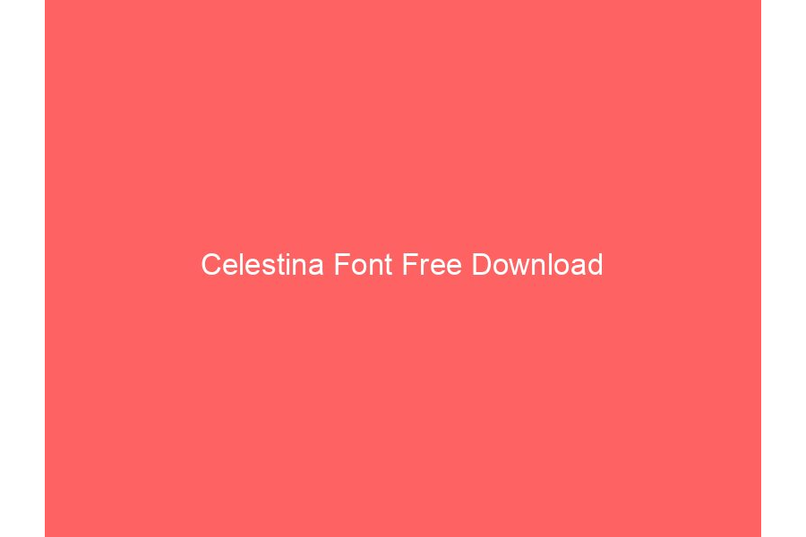 Celestina Font Free Download