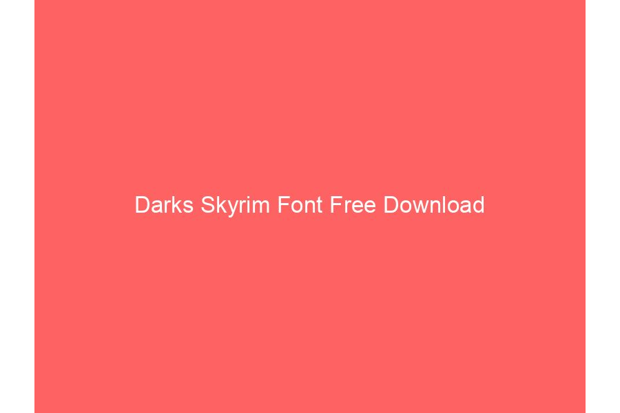 Darks Skyrim Font Free Download
