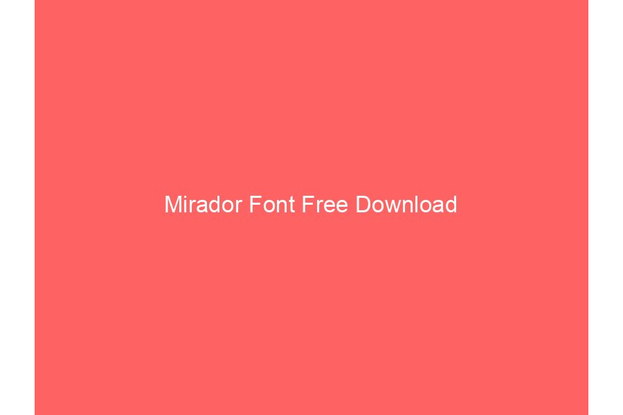 Mirador Font Free Download