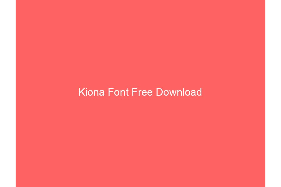 Kiona Font Free Download