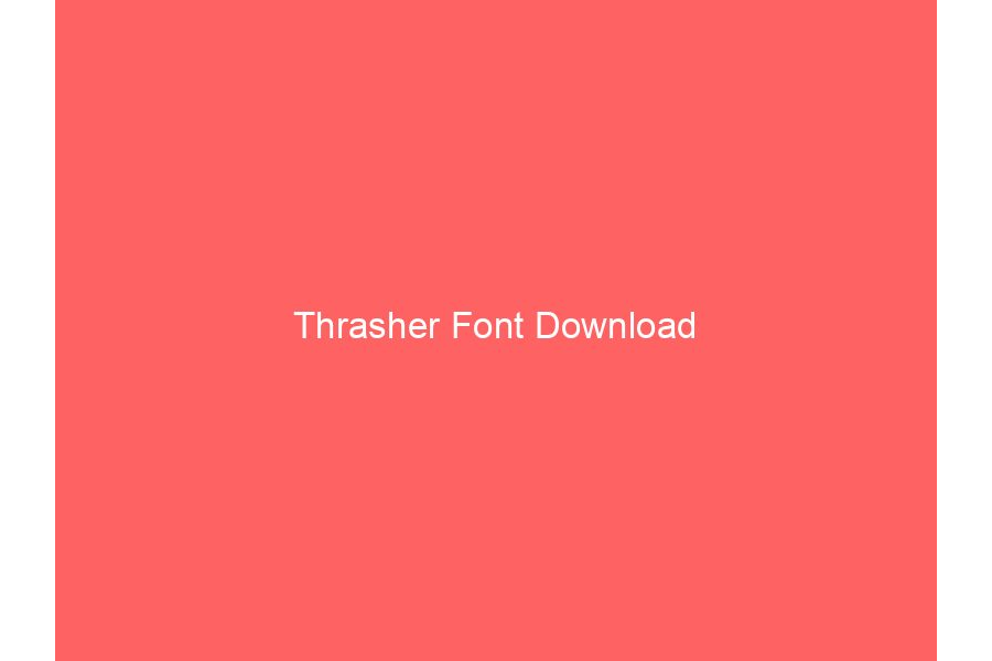 Thrasher Font Download