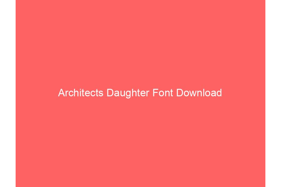 Architects Daughter Font Download