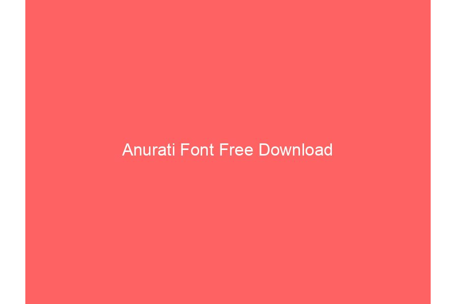 Anurati Font Free Download