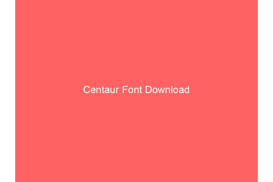 Centaur Font Download