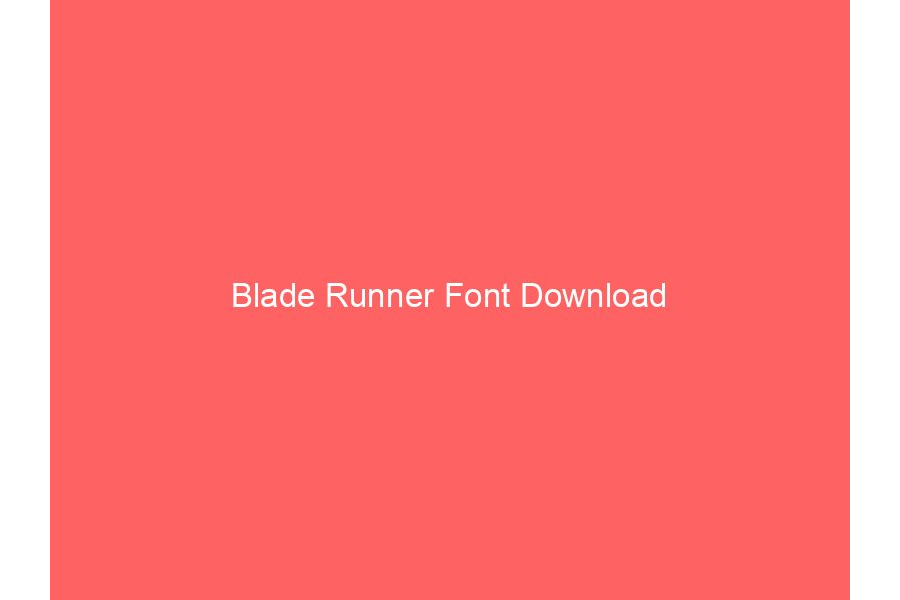 Blade Runner Font Download