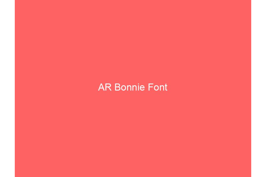 AR Bonnie Font