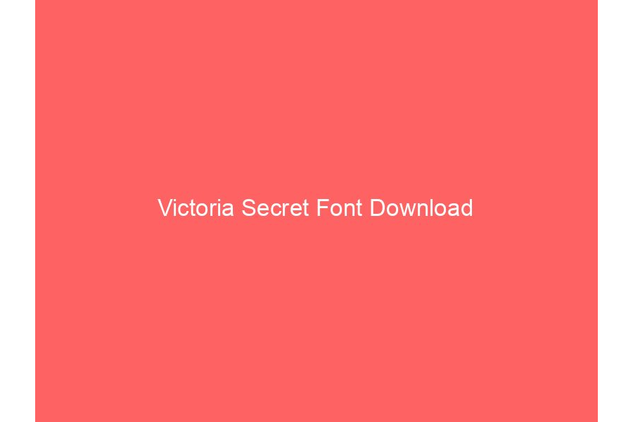 Victoria Secret Font Download