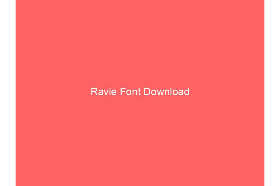 Ravie Font Download