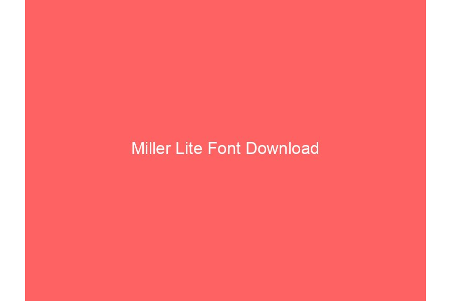 Miller Lite Font Download