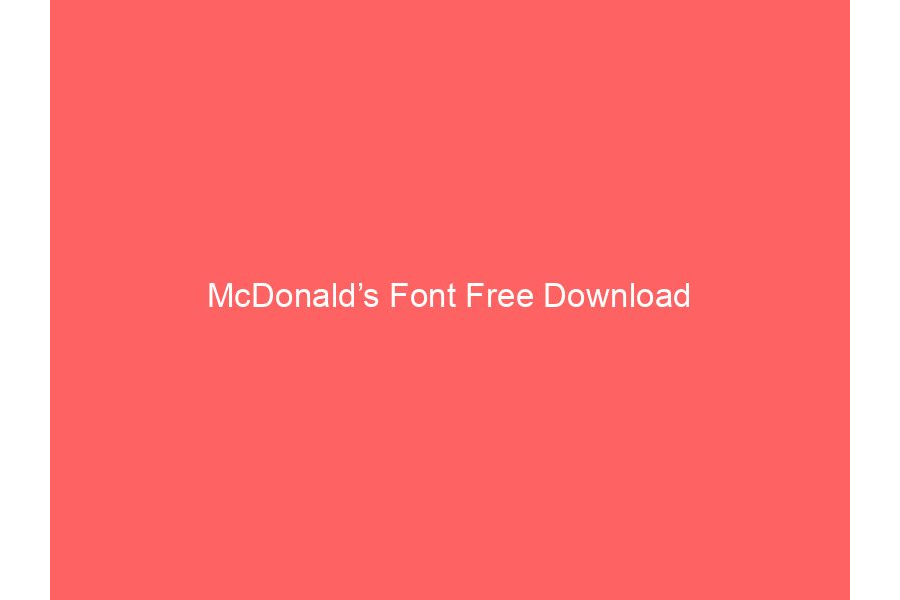McDonald’s Font Free Download