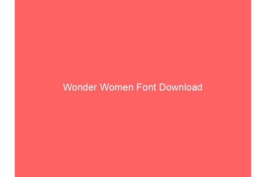 Wonder Women Font Download