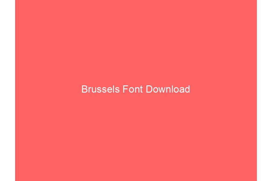 Brussels Font Download
