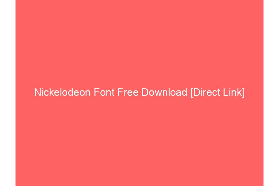 Nickelodeon Font Free Download [Direct Link]