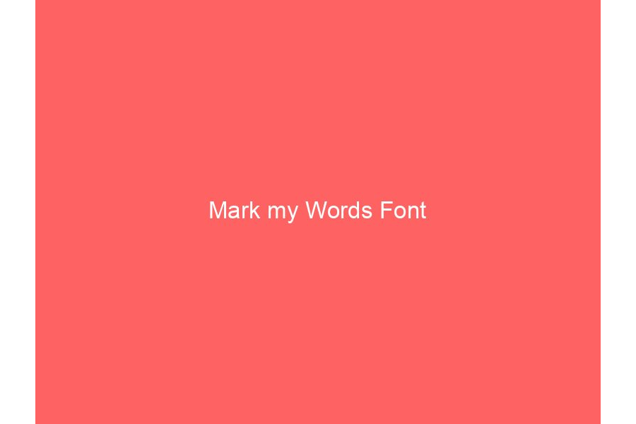 Mark my Words Font