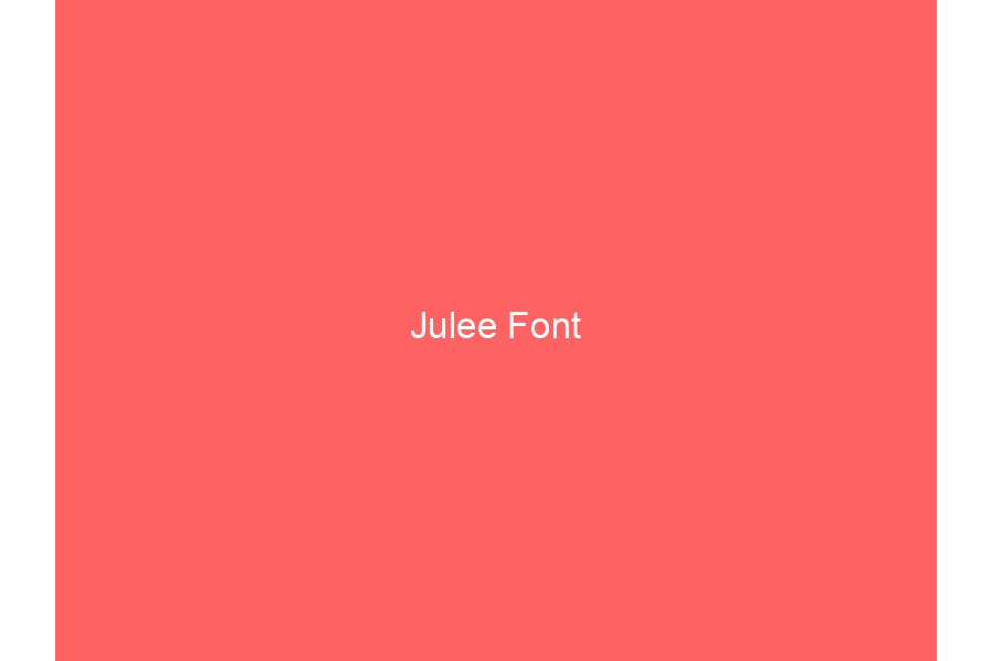 Julee Font