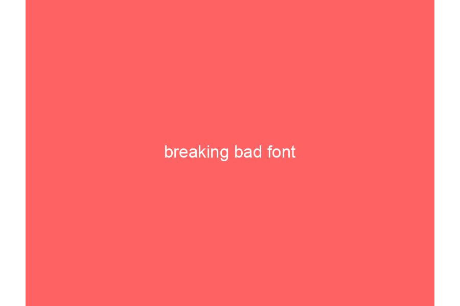 breaking bad font