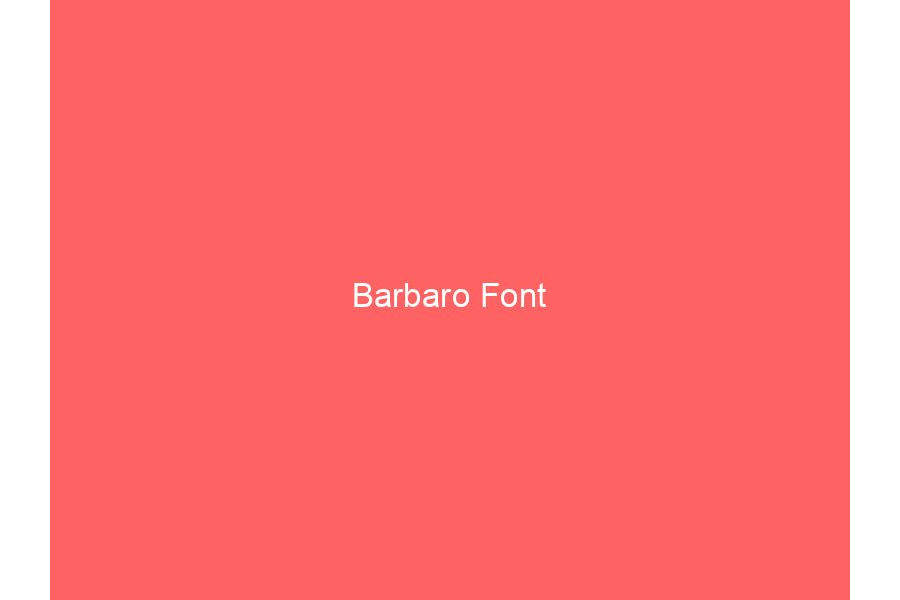 Barbaro Font