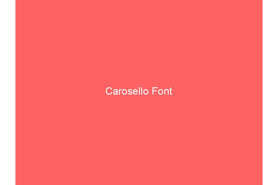 Carosello Font
