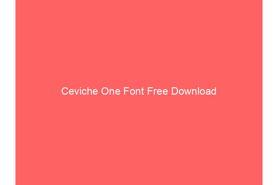 Ceviche One Font Free Download