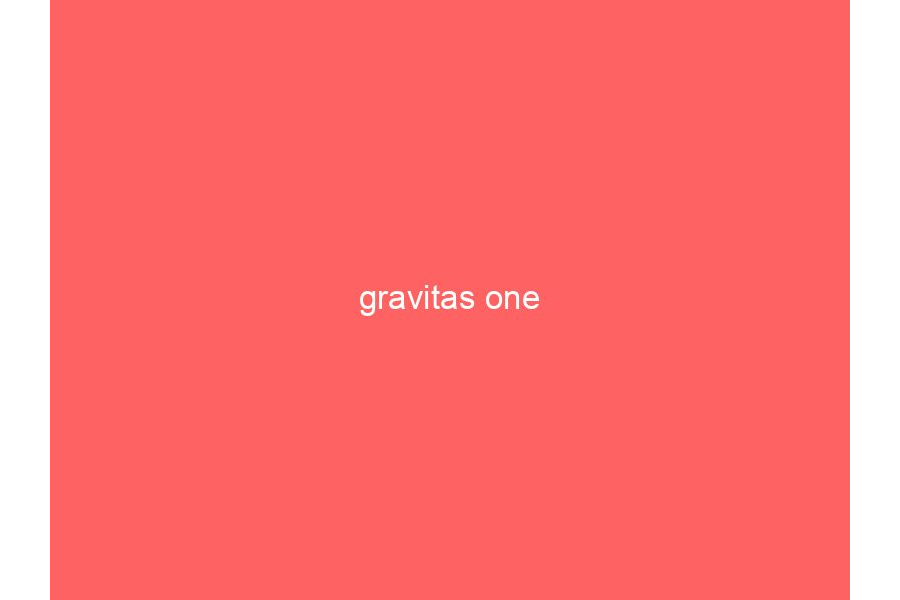 gravitas one