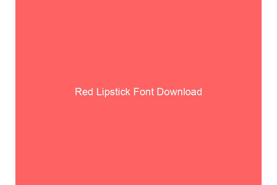 Red Lipstick Font Download