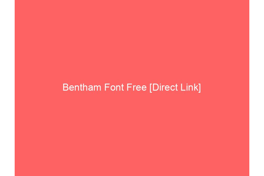 Bentham Font Free [Direct Link]