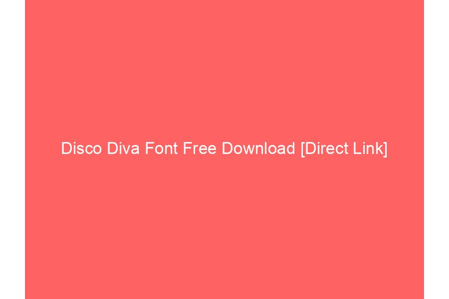 Disco Diva Font Free Download [Direct Link]