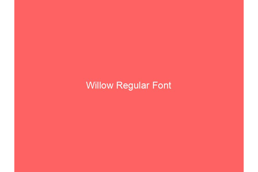 Willow Regular Font