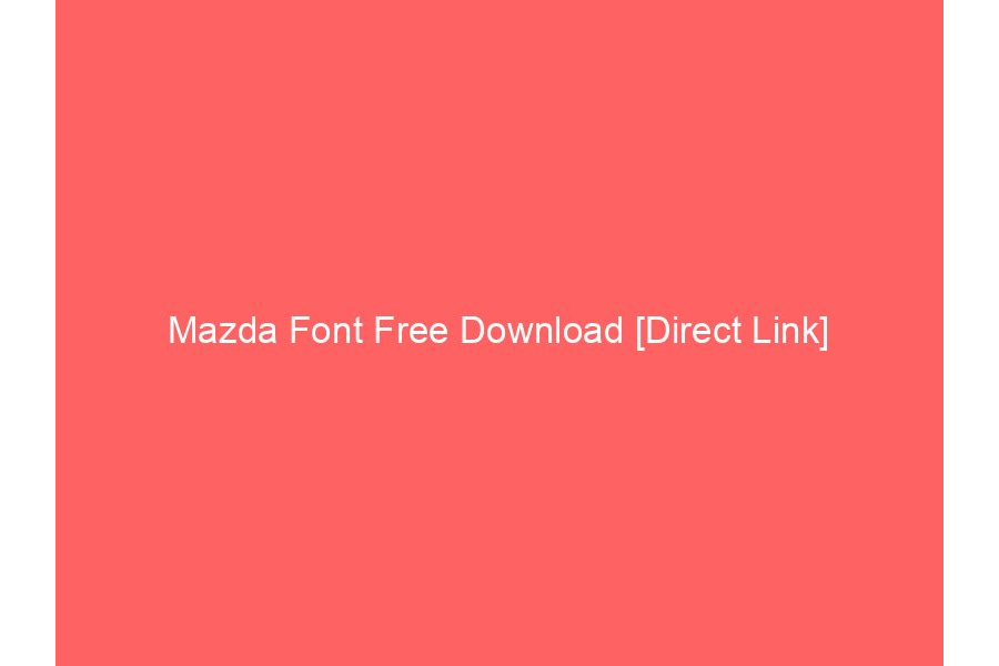 Mazda Font Free Download [Direct Link]