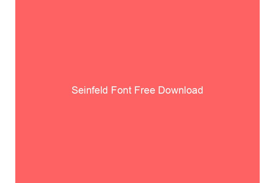 Seinfeld Font Free Download