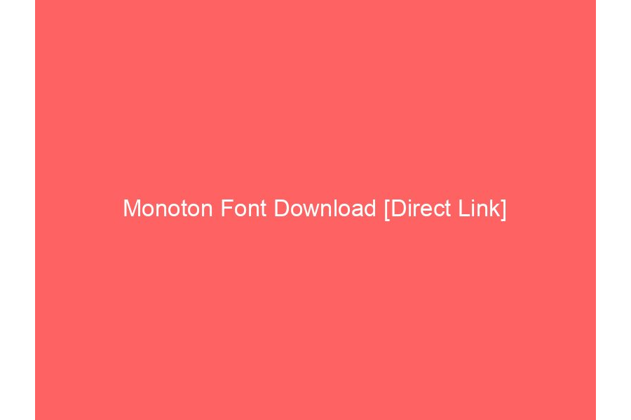 Monoton Font Download [Direct Link]