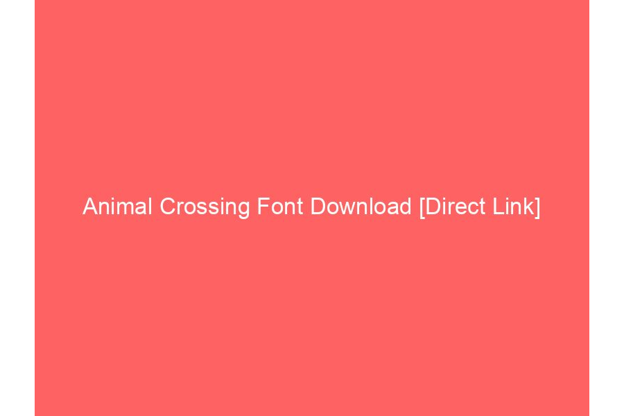 Animal Crossing Font Download [Direct Link]