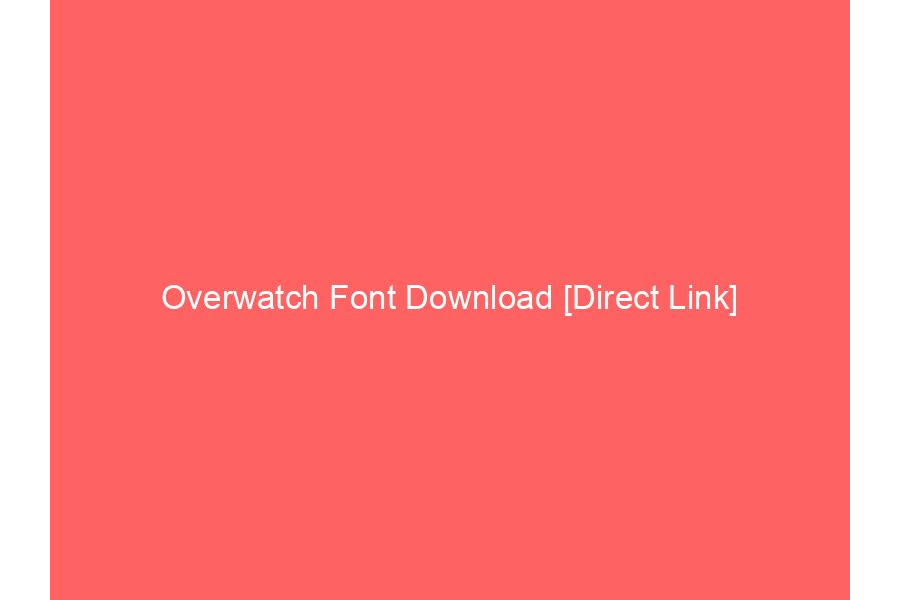 Overwatch Font Download [Direct Link]