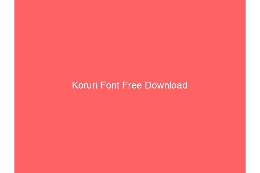 Koruri Font Free Download